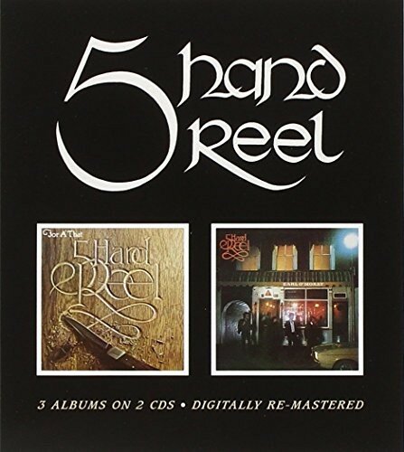 Five Hand Reel 'Five Hand Reel/ForA'That/Earl O'Moray' CD2/1976/1977/1978/Folk Rock/UK