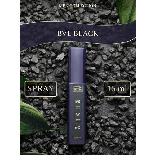 G016/Rever Parfum/Collection for men/BVL BLACK/15 мл g016 rever parfum collection for men bvl black 50 мл