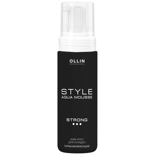 OLLIN Professional аква-мусс Style сильной фиксации, 150 мл, 150 г мусс для укладки волос ультра сильной фиксации mousse ultra strong reload 300 мл