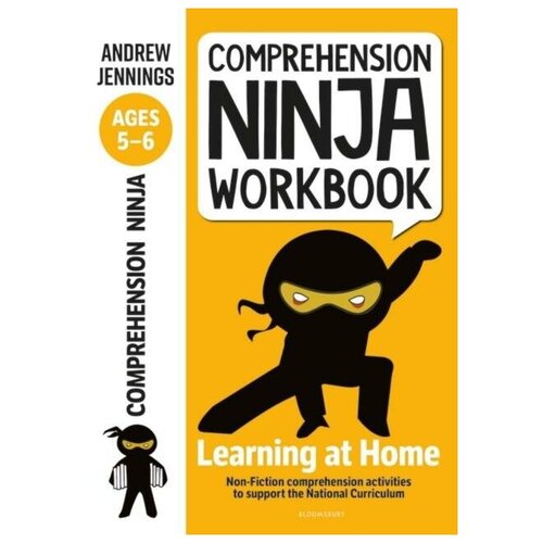 Jennings Andrew. Comprehension Ninja Workbook for Ages 5-6. Learning at Home