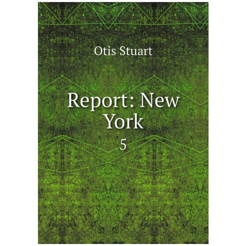 Report: New York. 5