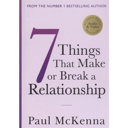 Seven Things That Make or Break a Relationship