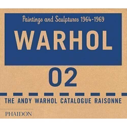 Warhol. Paintings and Sculpture 1964-1969. Volume 2