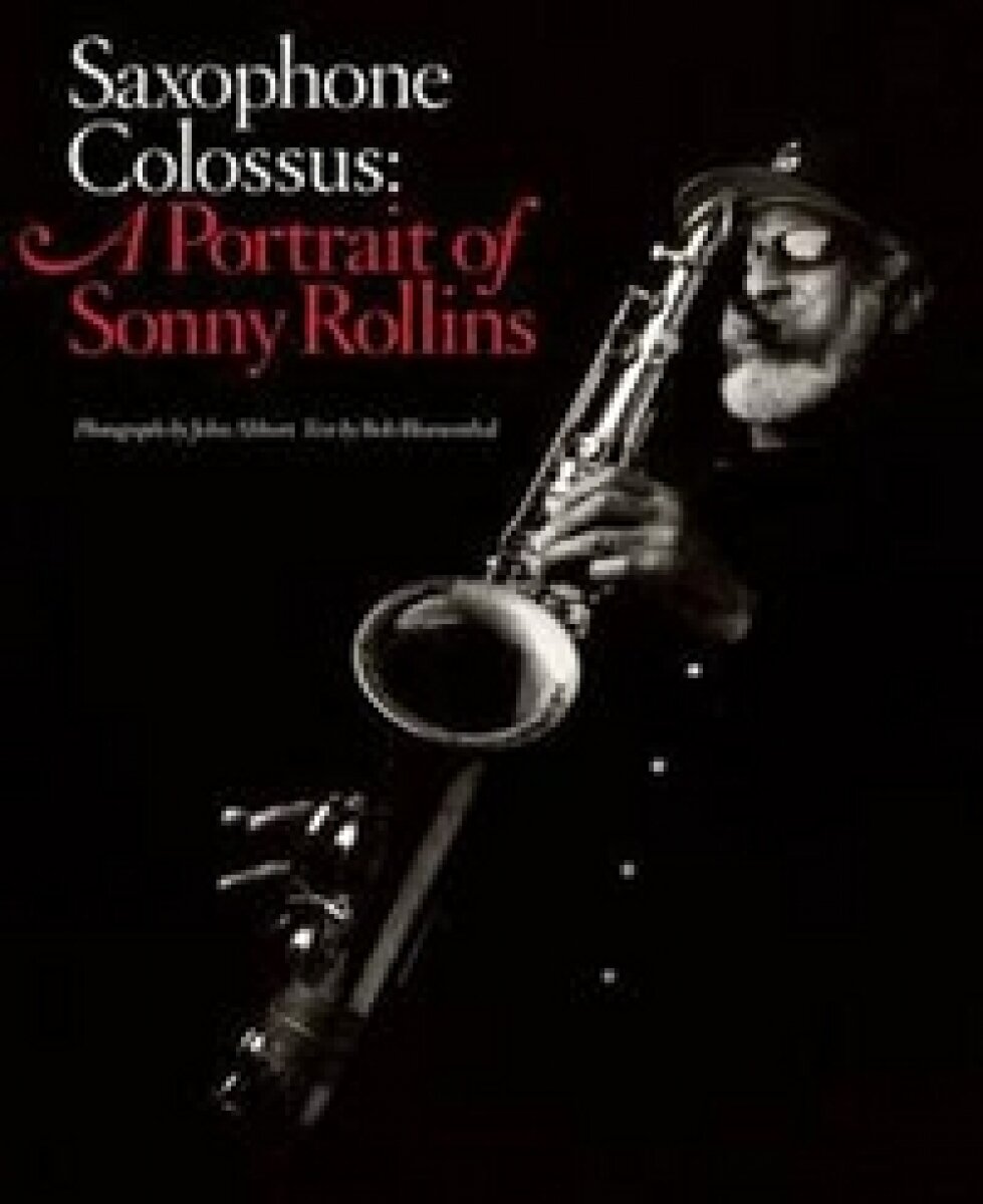 Saxophone Colossus: A Portrait of Sonny Rollins