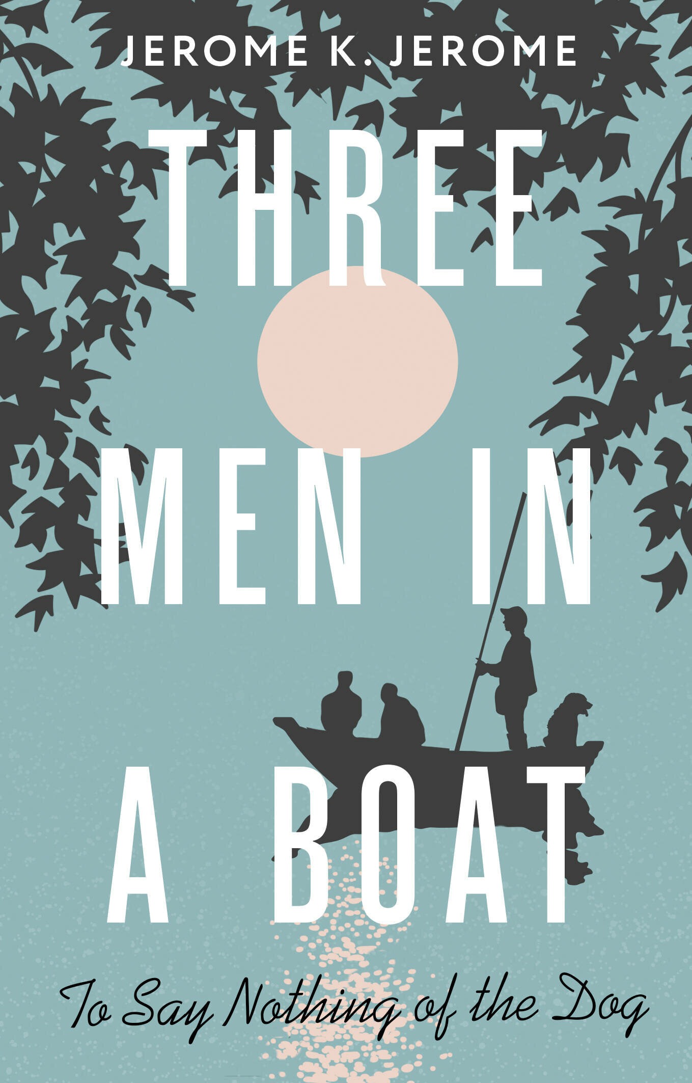 Three Men in a Boat (To say Nothing of the Dog) Jerome Jerome Klapka.