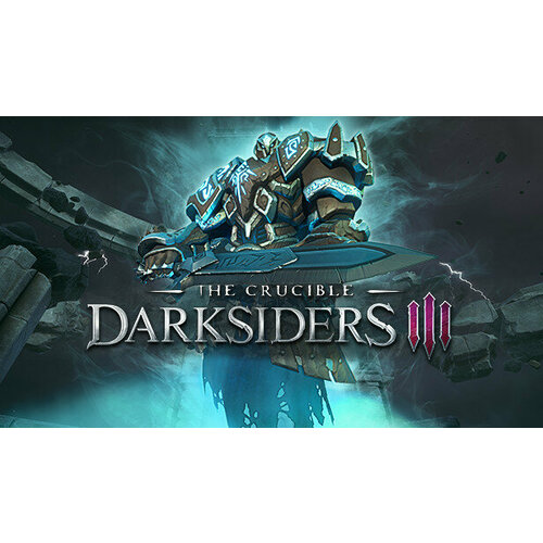 Дополнение Darksiders III – The Crucible (STEAM) (электронная версия) дополнение crusader kings iii fate of iberia для pc steam электронная версия