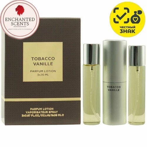 Парфюмерная вода Tobacco Vanille ENCHANTED SCENTS\тобако ваниль\3х20мл. парфюмерная вода la cachette u011 tobacco vanille пробник 2 мл унисекс аромат