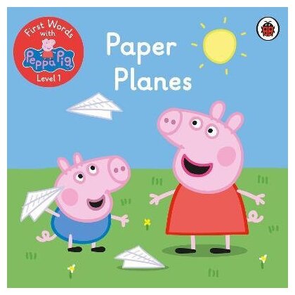 First Words with Peppa Level 1 - Paper Planes - фото №1