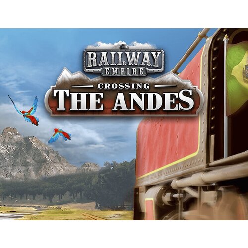Railway Empire: Crossing the Andes railway empire the great lakes dlc