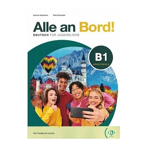 Alle an Bord! (B1) Arbeitsbuch / Рабочая тетрадь к учебнику немецкого языка Alle an Bord! (B1)