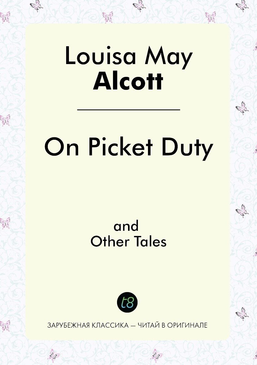 On Picket Duty and Other Tales