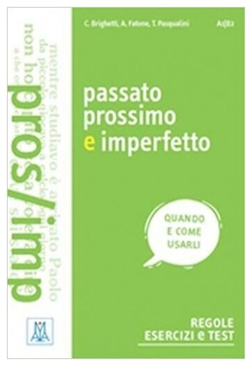 Passato prossimo e imperfetto (Claudia Brighetti; Alice Fatone; Tania Pasqualini) - фото №1