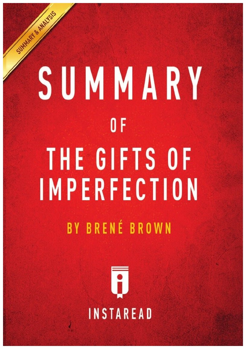 Summary of The Gifts of Imperfection. by Brené Brown | Includes Analysis