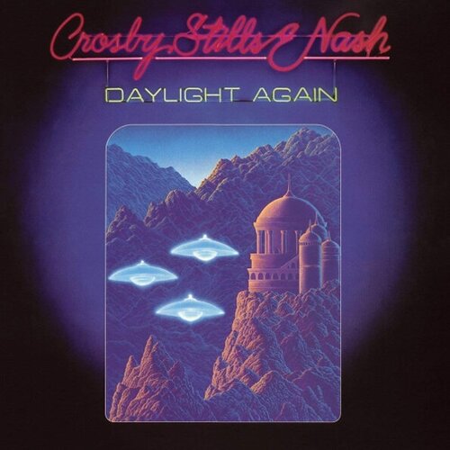 Crosby Stills & Nash Виниловая пластинка Crosby Stills & Nash Daylight Again виниловая пластинка crosby stills nash