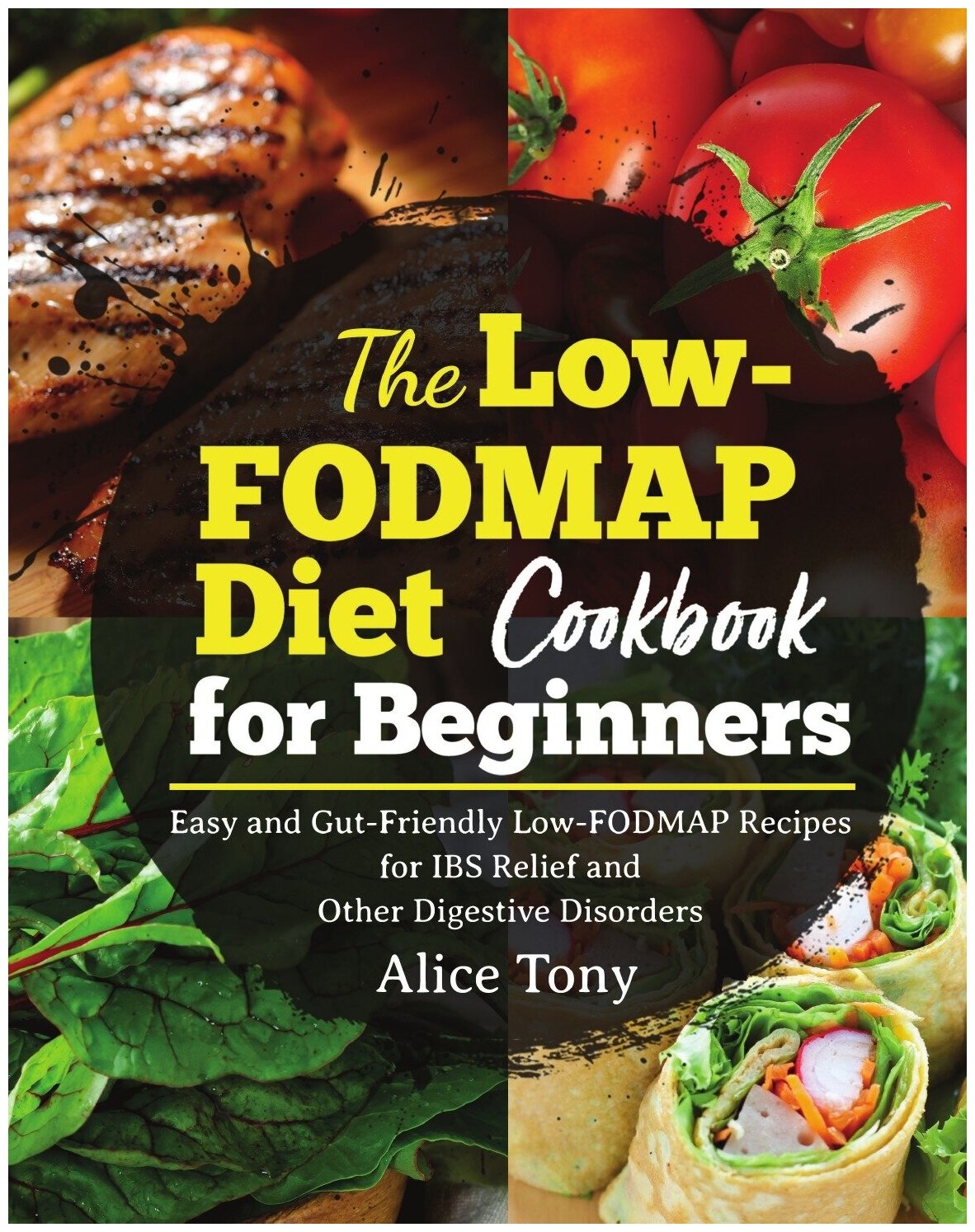 The Low-FODMAP Diet Cookbook for Beginners