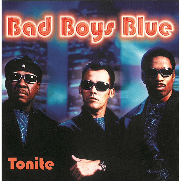 Bad Boys Blue "Виниловая пластинка Bad Boys Blue Tonite - Orange"