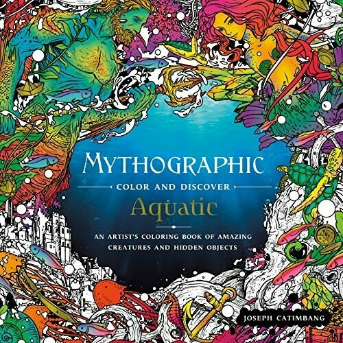 Catimbang, Joseph "Mythographic Color and Discover: Aquatic: An Artist's Coloring Book of Underwater Illusions and Hidden Objects"