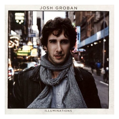 Компакт-Диски, 143 Records, Reprise Records, JOSH GROBAN - Illuminations (CD) компакт диски 143 records reprise records josh groban illuminations cd