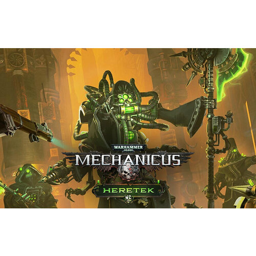 Warhammer 40000 Mechanicus - Heretek Steam PC Регион активации РФ 467₽