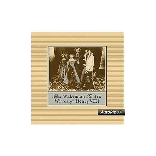 Компакт-Диски, A&M Records, RICK WAKEMAN - The Six Wives Of Henry VIII (CD)
