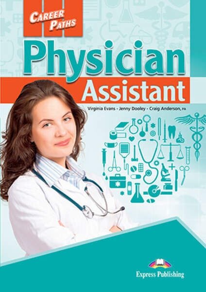 Career Paths: Physician Assistant. Student's Book with digibook