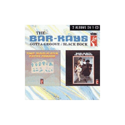 Компакт-Диски, Stax, THE BAR-KAYS - GOTTA GROOVE/BLACK ROCK (CD) виниловые пластинки craft recordings the bar kays gotta groove lp