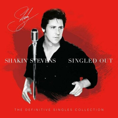 Shakin' Stevens Singled Out - The Definitive Singles Collection набор виниловых пластинок 2xLP chris norman – rock away your teardrops coloured vinyl lp