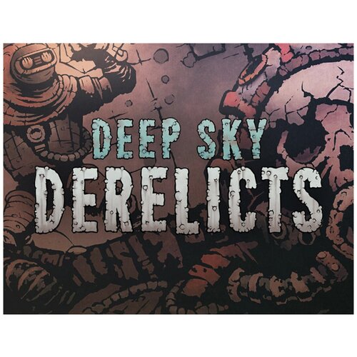 Deep Sky Derelicts