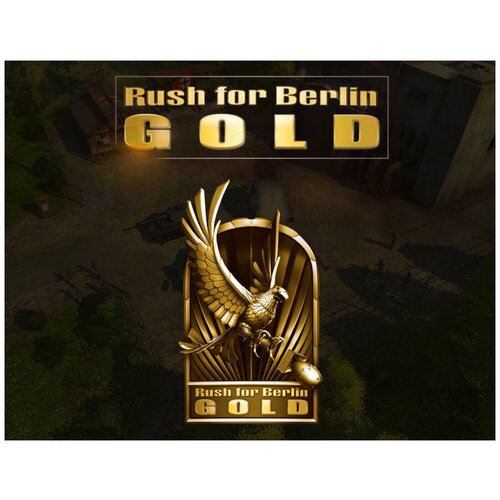 Rush for Berlin: Gold Edition