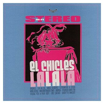 Компакт-Диски, Wah Wah Records, EL CHICLES - Lalala (CD)