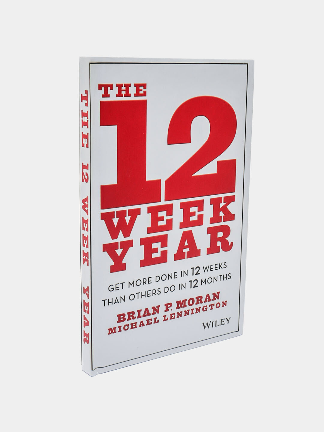 The 12 week year. Brian P, Moran, Michael Lennington — фото 1