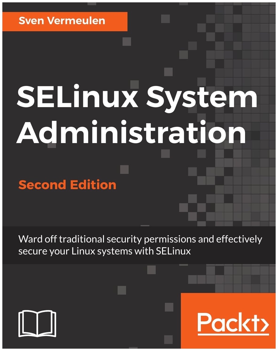 SELinux System Administration. Second Edition. Click here to enter text.