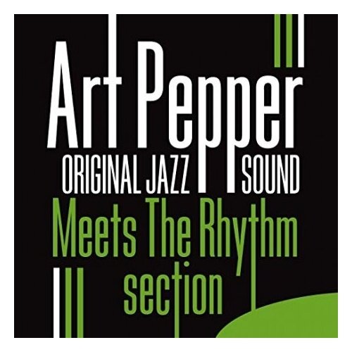 Компакт-диски, Concord Jazz, PEPPER, ART - Art Pepper Meets The Rhythm Section (CD) sam lubell life meets art