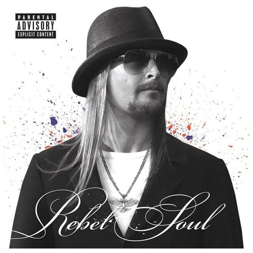 Kid Rock: Rebel Soul (2xLP + CD)