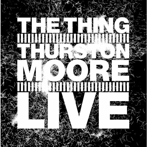 The Thing With Thurston Moore - Live