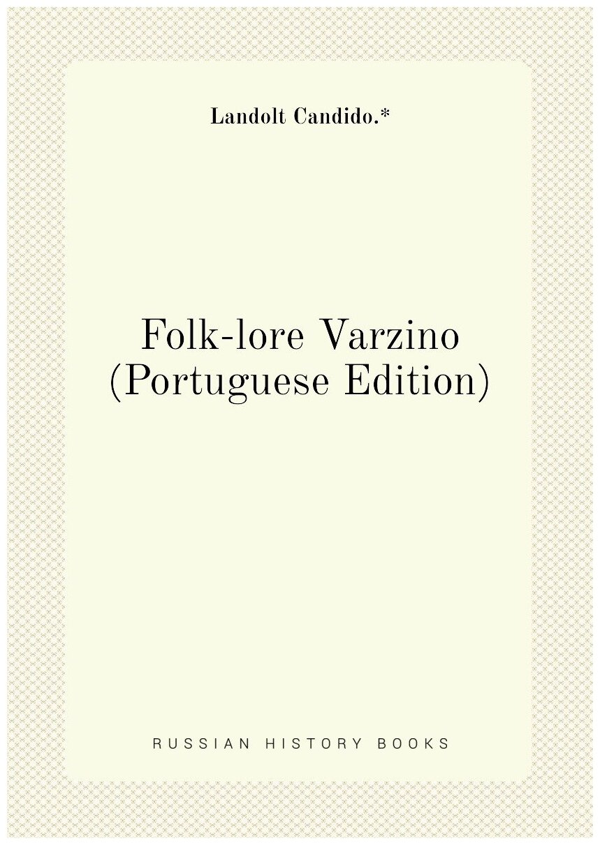 Folk-lore Varzino (Portuguese Edition)