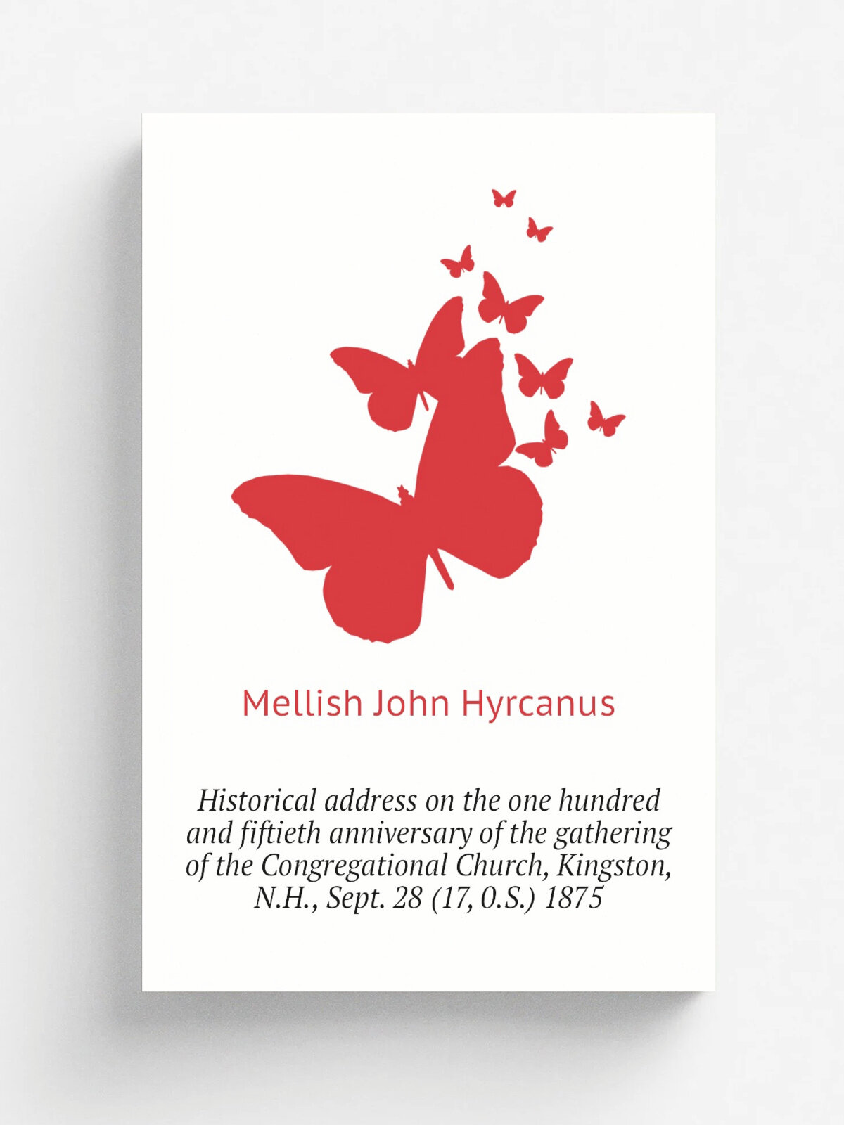 Historical address on the one hundred and fiftieth anniversary of the gathering of the Congregational Church, Kingston, N.H, Sept. 28 (17, 0. S.) 187…