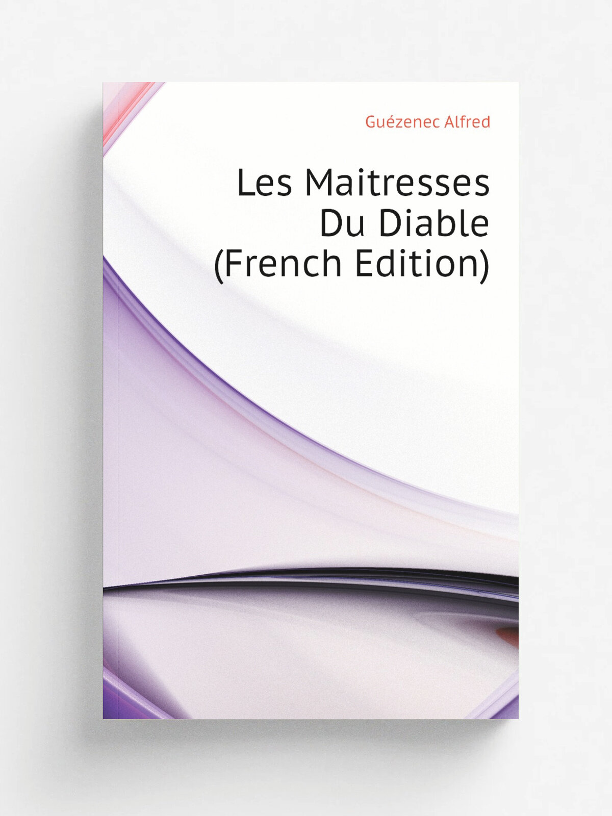 Les Maitresses Du Diable (French Edition) | Gu.zenec Alfred | Репринт