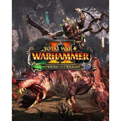 Total War WARHAMMER II 2 часть - The Twisted The Twilight DLC Steam Все страны 1479₽
