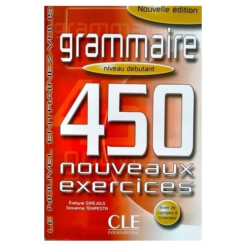 Grammaire 450 Nouveaux Exercices debutant