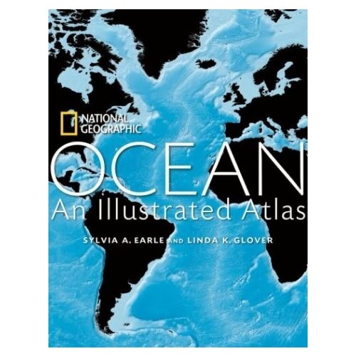 Ocean: An Illustrated Atlas