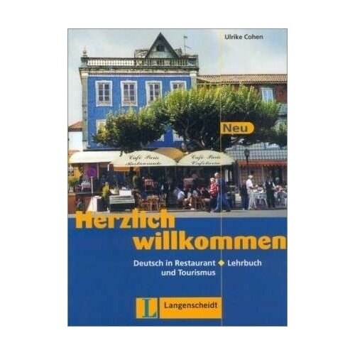 Cohen Ulrike "Herzlich willkommen Neu: Deutsch in Restaurant und Tourismus: Lehrbuch"