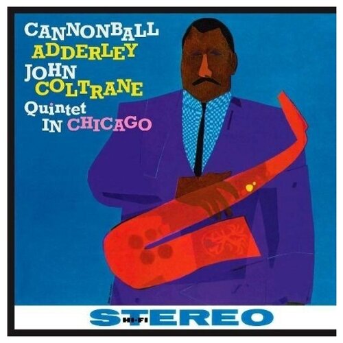 Cannonball Adderley  & John Coltrane - Quintet In Chicago - Vinyl Lp-180 Gram