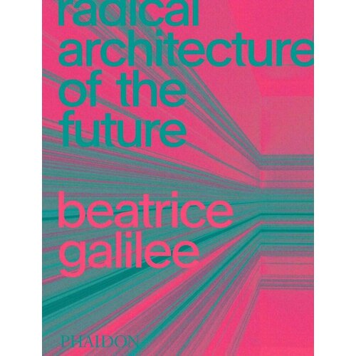 Radical Architecture of the Future