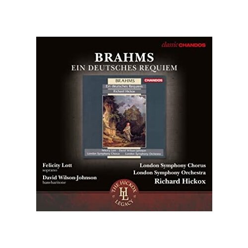 Brahms - Ein Deutsches Requiem-Richard Hickox 1991/2017 Chandos CD UK ( Компакт-диск 1шт) Op.45