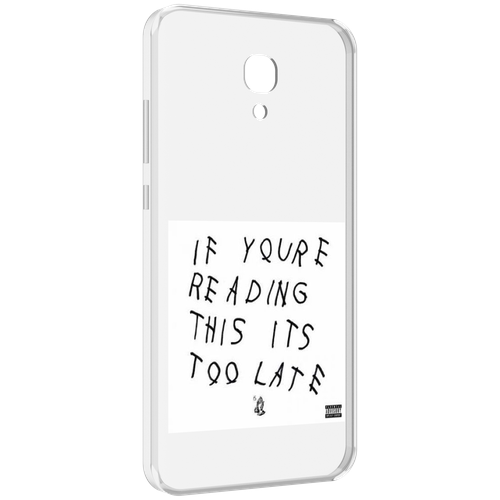 Чехол MyPads Drake - If You’re Reading This It’s Too Late для Meizu M6 (M711Q) задняя-панель-накладка-бампер