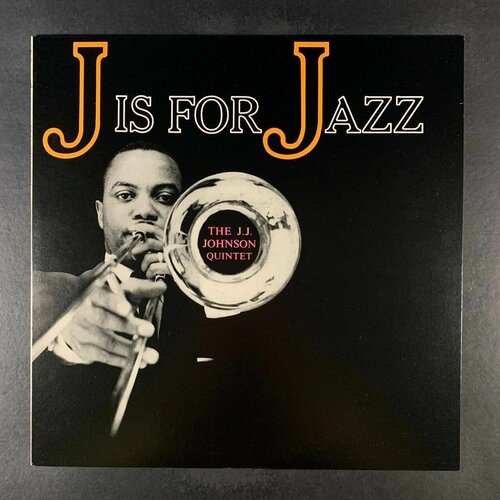 The J.J. Johnson Quintet - J Is For Jazz (Виниловая пластинка)