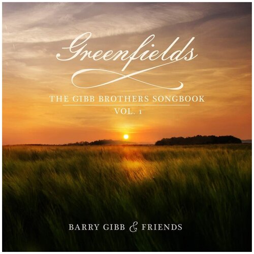 Universal Barry Gibb & Friends. Greenfields. The Gibb Brothers Songbook Vol. 1 (2 виниловые пластинки) capitol records barry gibb greenfields the gibb brothers songbook deluxe edition cd