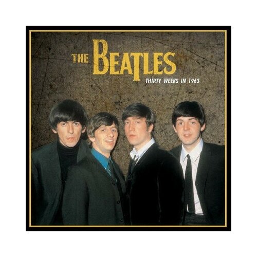 The Beatles - Thirty Weeks In 1963, 1xLP, BLACK LP