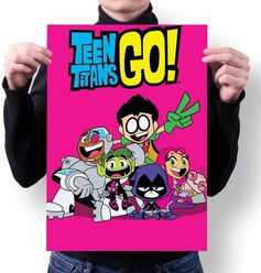 Плакат Юные Титаны Вперёд, Teen Titans Go №9, А4